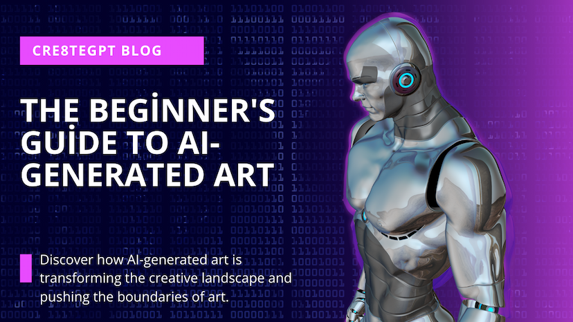The Beginner's Guide to AI-Generated Art: Exploring New Creative Horizons